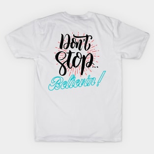 Dont stop believin T-Shirt